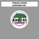 French Skies - Supreme Air Original Mix