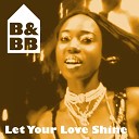 Belle and the Boom Box - Let Your Love Shine Extended Mix
