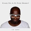 Crazy Sir G feat Troy Denari - Yo Bro MSPHR Extended Mix
