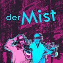 der Mist - From the Inside Out