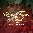 BG Luis feat Leo Principe - Esse Toque Qual