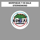 Morpheus 7 vs Nale - Sternenkind Original Mix