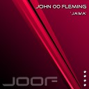 John 00 Fleming - JAWA John 00 Fleming Alternative Mix