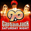 Captain Jack - Saturday Night Radio Edit