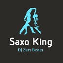 Dj Zyrt Beats - Saxo King