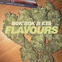 Bok Bok x Ets - Flavours