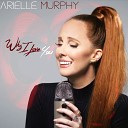 Arielle Murphy - Why I Love You