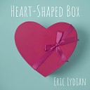 Eric Lydian - Heart Shaped Box