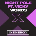 Night Pole feat Vicky - Words Radio Version
