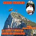 Juancho Ruiz El Charro feat Mario Tecglen Ernesto… - La roja y gualda ondea en Gibraltar