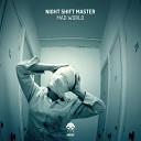 Night Shift Master - Mad World Original Mix