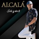 Alcal - Solo y Sin Ti