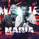MC R da Baixada Mano DJ - Maria Piroca