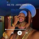 MC F8 - Arrependida