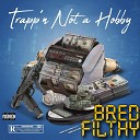 Bred Filthy feat Cityboy Chop Gotti Vuitton - Coma