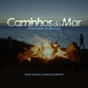 Pedro Noleto Marcelo Sirotsky - Caminhos Do Mar Moments of Silence