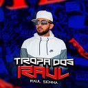Raul Senna - Tropa dos Raul