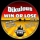 Dikulous - Win or Lose