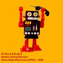 DJ Pacco and Rudy B - Robotz Calling