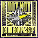 Not Not - Club Compass Extended Mix
