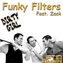 Funky Filters feat Zack - Dirty Girl Extended version
