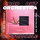 Drop Out Orchestra Nell Shakespeare - Unstoppable DJ Friction Remix Instrumental