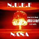 N U K E - Nana Suicide Remix by Digital Boy