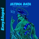 Emy Alupei - Ultima data Adrian Funk X OLiX Remix Extended