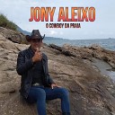 Jony Aleixo O Cowboy da Praia - Perdi a Esperan a