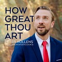 Peter Hollens - How Great Thou Art