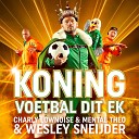 Charly Lownoise Mental Theo Wesley Sneijder - Koning Voetbal dit EK Instrumental