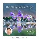 Eckhart Tolle - Different Manifestations of Ego