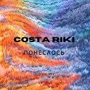 COSTA RIKI - Понеслось Extended Mix