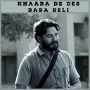 Baba Beli - Khaaba De Des