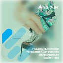 7 Grams feat Hanablu - Eyes Don t Lie Dave Ohms Remix
