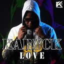 Karyck - Love Radio Edit