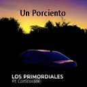 Los primordiales feat CORTICOIDEX - Un Porciento Cover