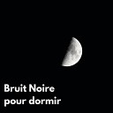 Sommeil Profond Bruit Blanc pour B b s - Black noise bedtime music Loopable No fade