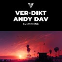 Ver-Dikt, Andy Dav - Everything