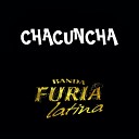 Banda Furia Latina - Chacuncha