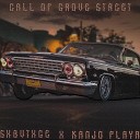 SXBVTXGE KANJO PLAYA - Call of Groove Street