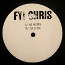 FYI Chris - No Hurry
