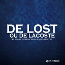 Dj Stay MC Luiggi DJ Gouveia feat Mc India - De Lost ou de Lacoste