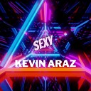 Kevin Araz - Sexy