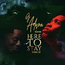 Dj Adwoa Malcolm Nuna feat D Jay - Here to Stay