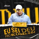 DJ Edson Lukas feat MC 99 - Eu Sei Deu para o Mc e para o Dj