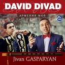 David Divad Jivan Gasparyan - Армения моя