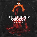 The Khitrov Obozov - Wait for It