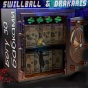 SWILLBALL Drakaris - Бегу за бабками