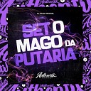 DJ Silva Original - Set O Mago da Putaria